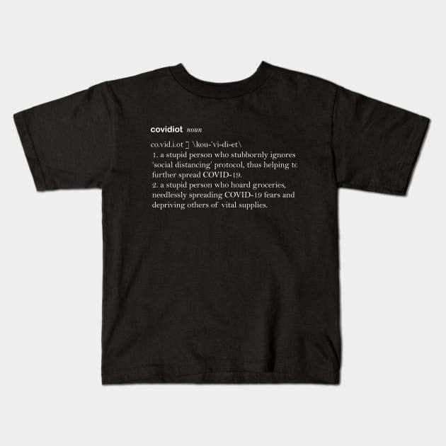 COVIDIOT Kids T-Shirt by Amberstore